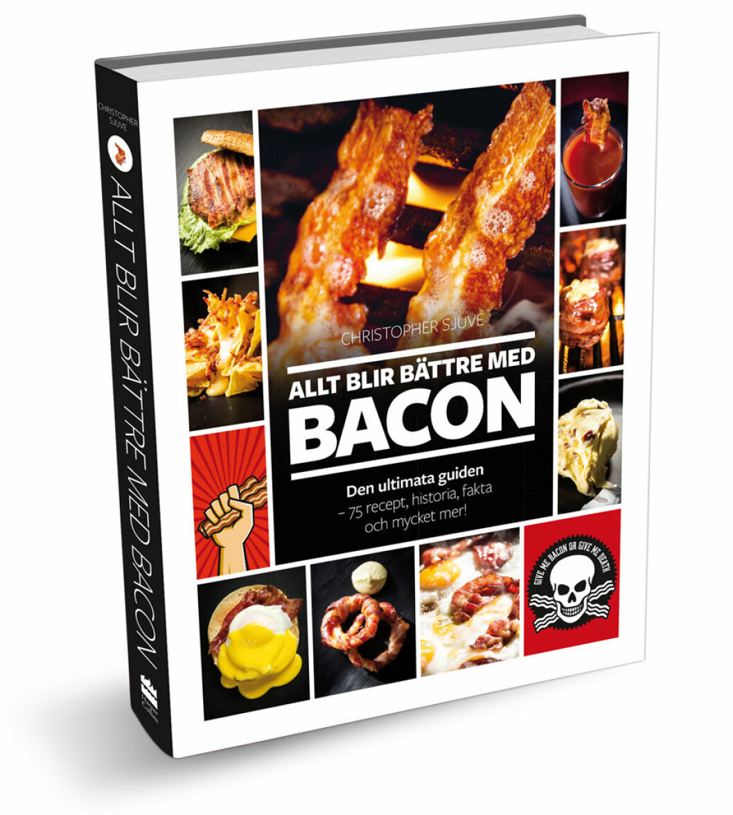 "Allt blir bättre med bacon" (Harper Collins Nordic) av Christopher Sjuve.