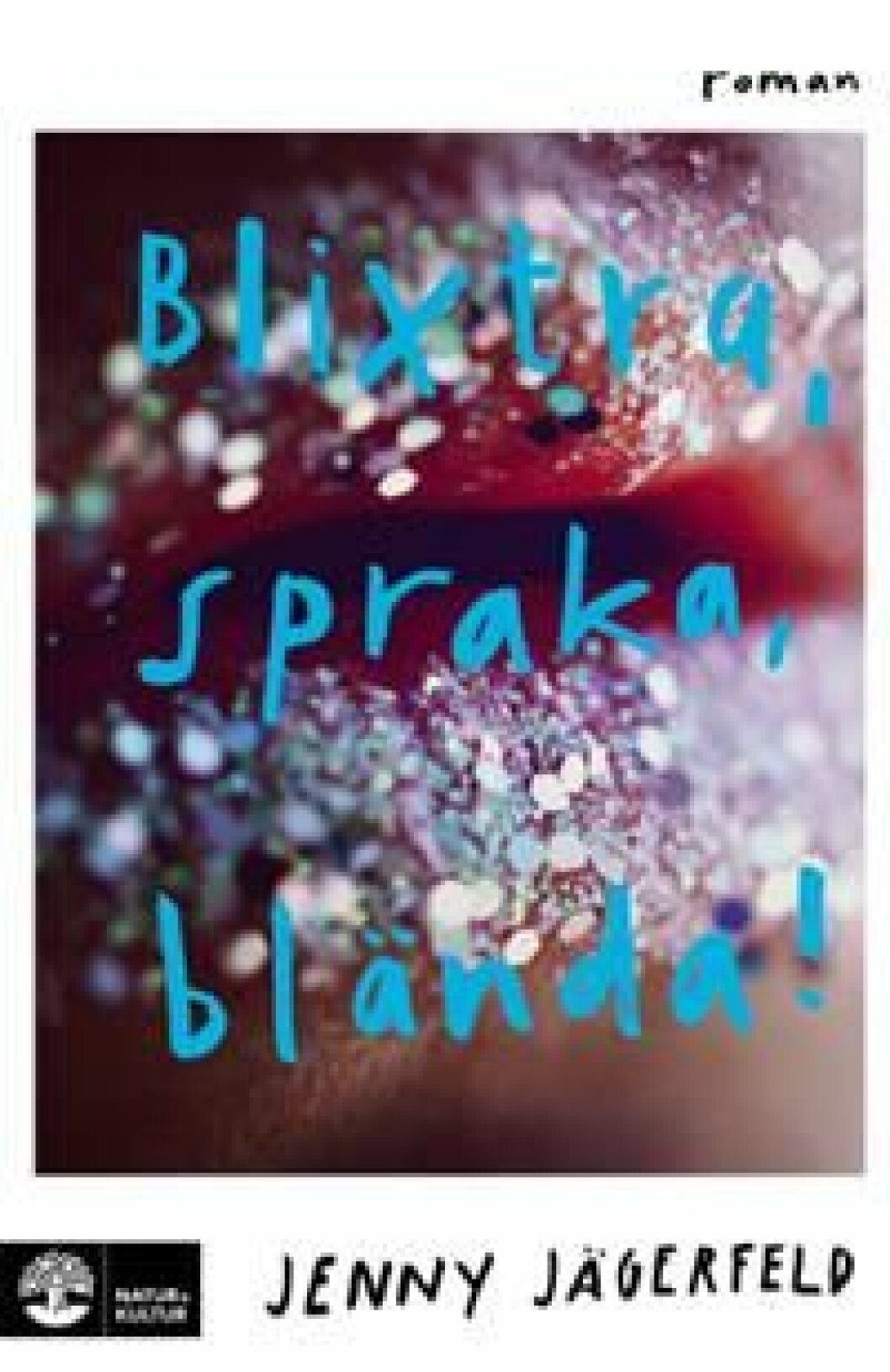 Blixtra spraka blända