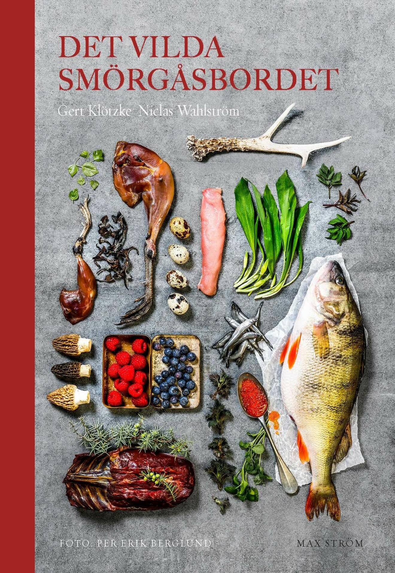 Inspirerande kokbok av Gert Klötzke och Niclas Wahlström – Det vilda smörgåsbordet