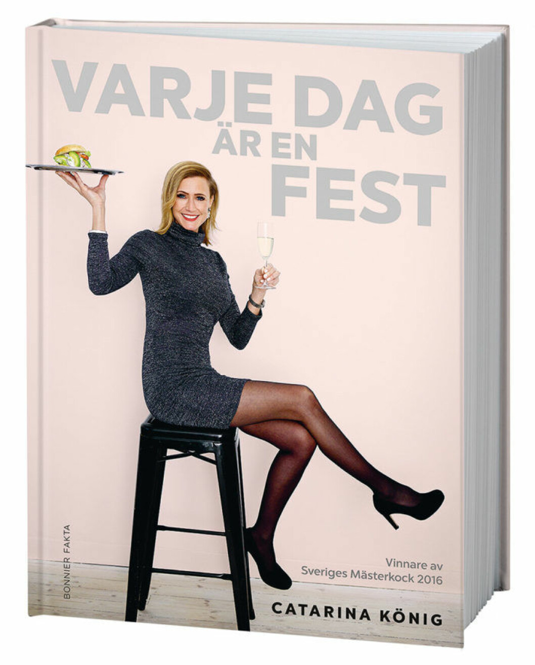 ”Varje dag är en fest” (Bonnier Fakta) av Catarina König. "Varje dag är en fest" (Bonnier Fakta) av Catarina König.