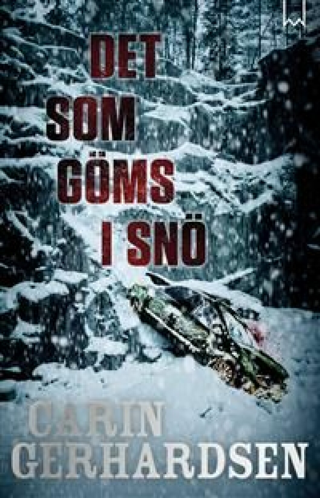 Det som göms i snö