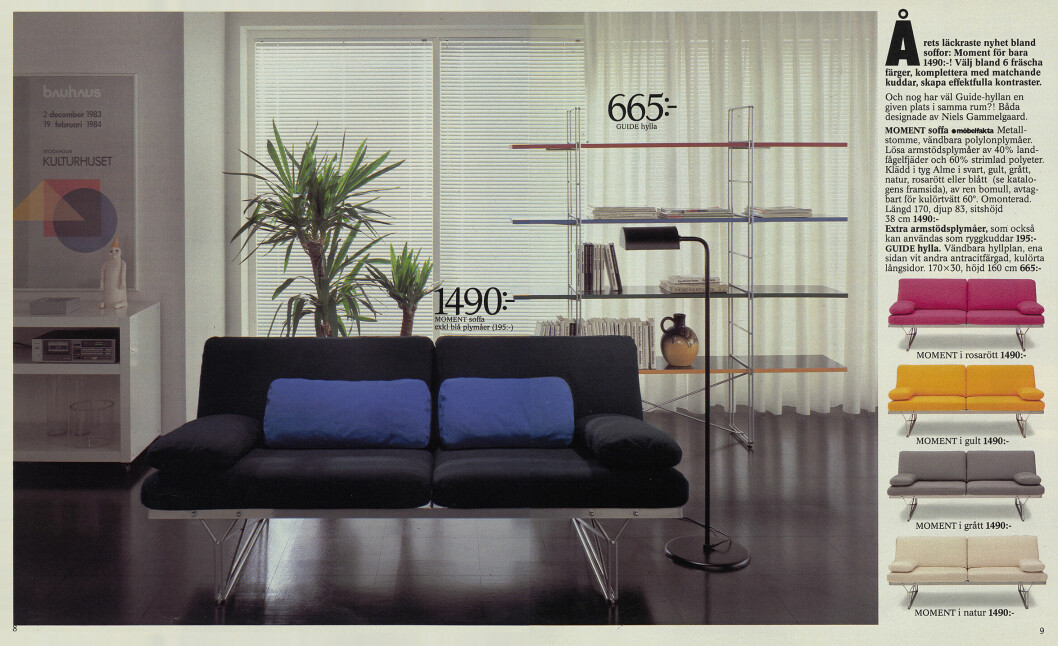Soffan <em>Moment</em> såldes för 1 490 kronor år 1985 på Ikea, idag går den för cirka 6 000 kronor second hand. Soffan Moment från 80-talet från Ikea