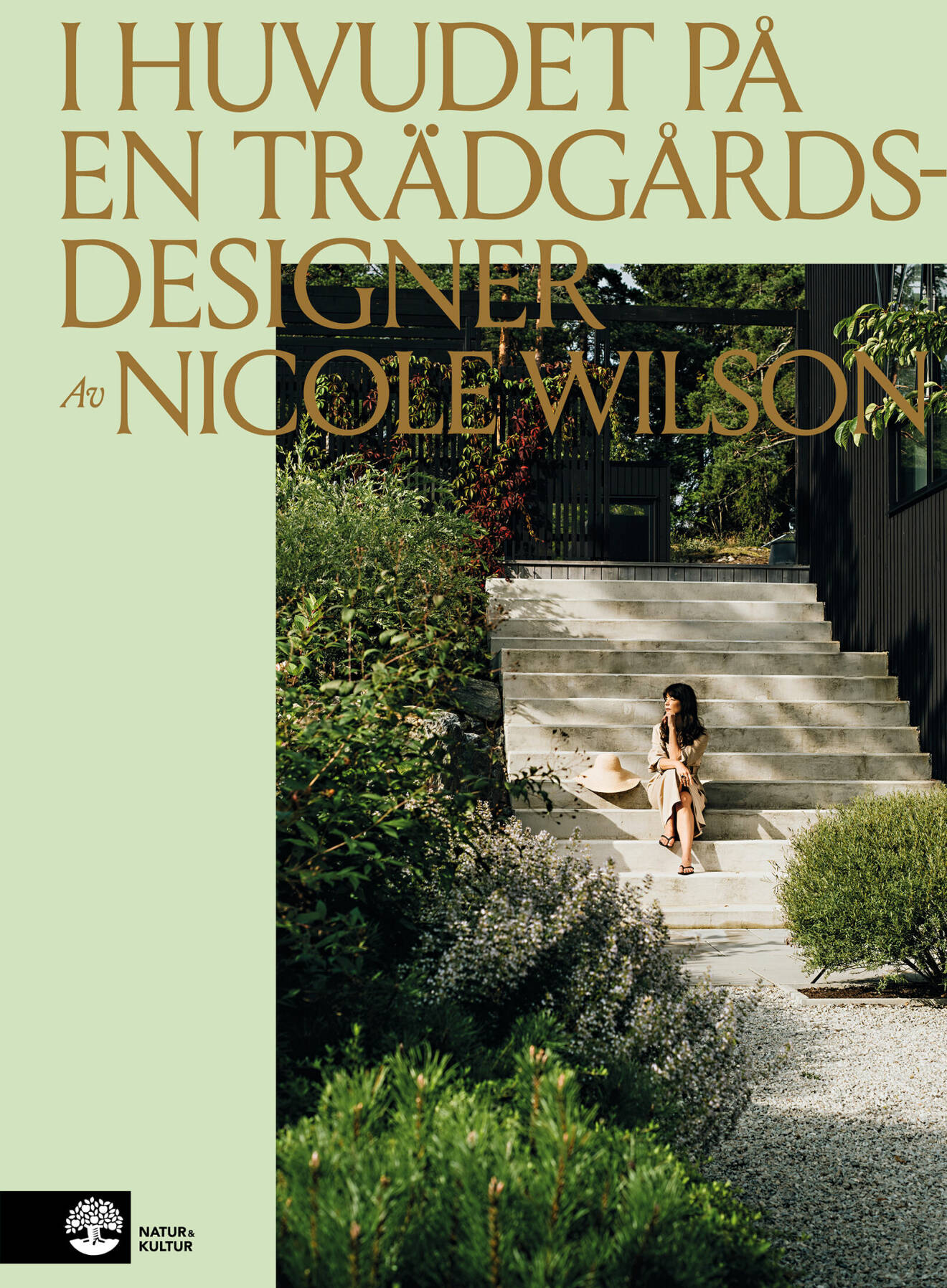 Nicole Wilsons nya bok I huvudet på en trädgårdsdesigner