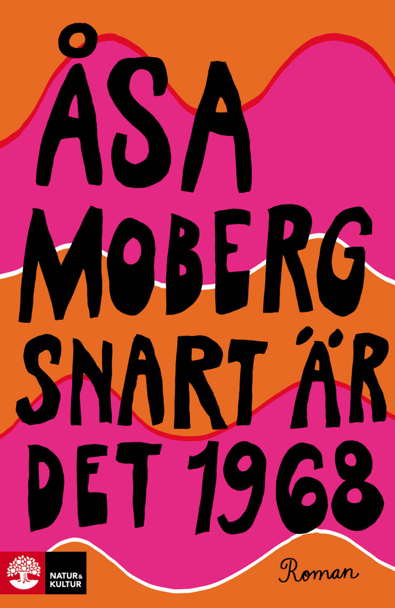 Snart är det 1968 av Åsa Moberg