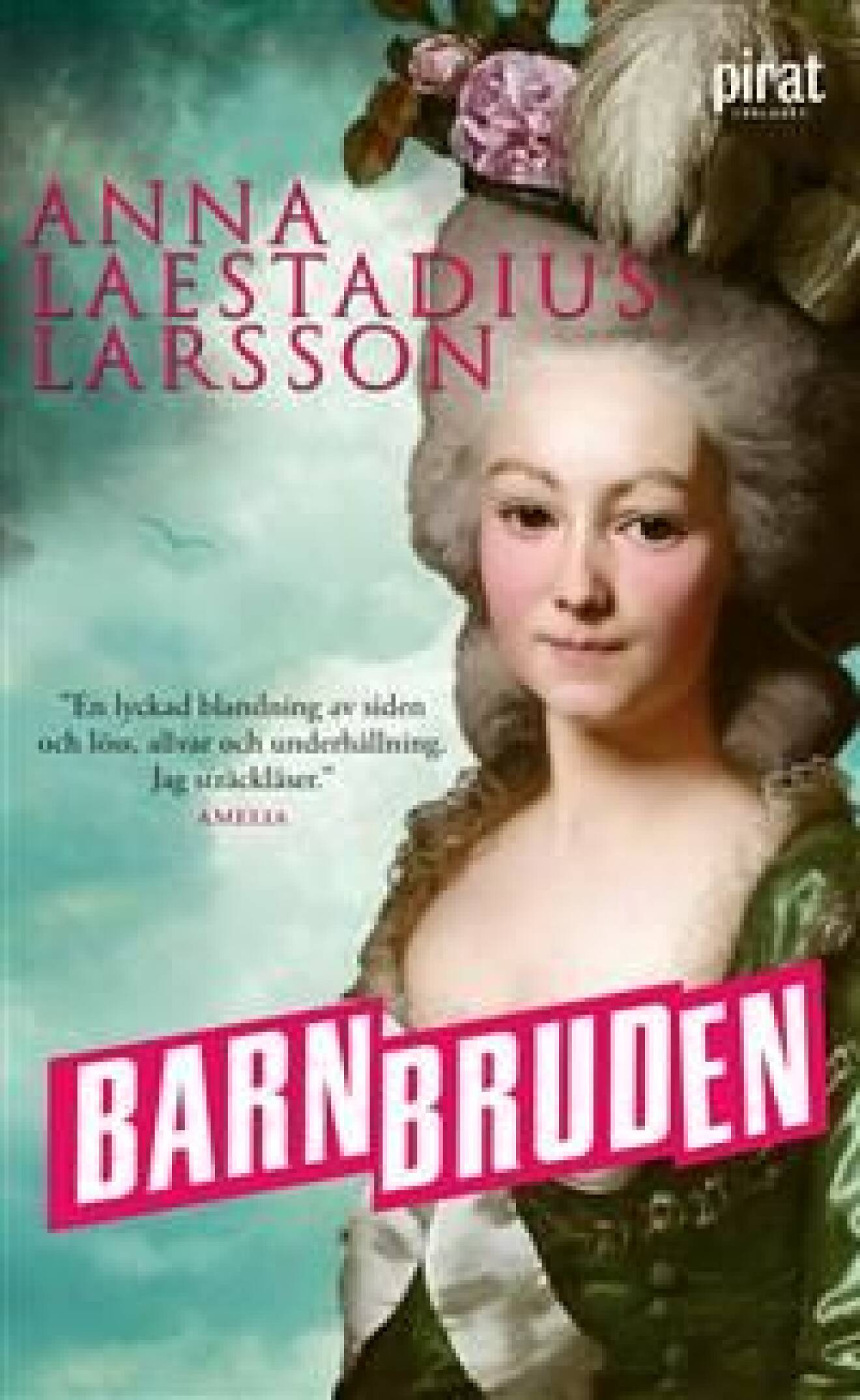 En bild på bokomslaget till romanen Barnbruden (Anna Laestadius Larsson).