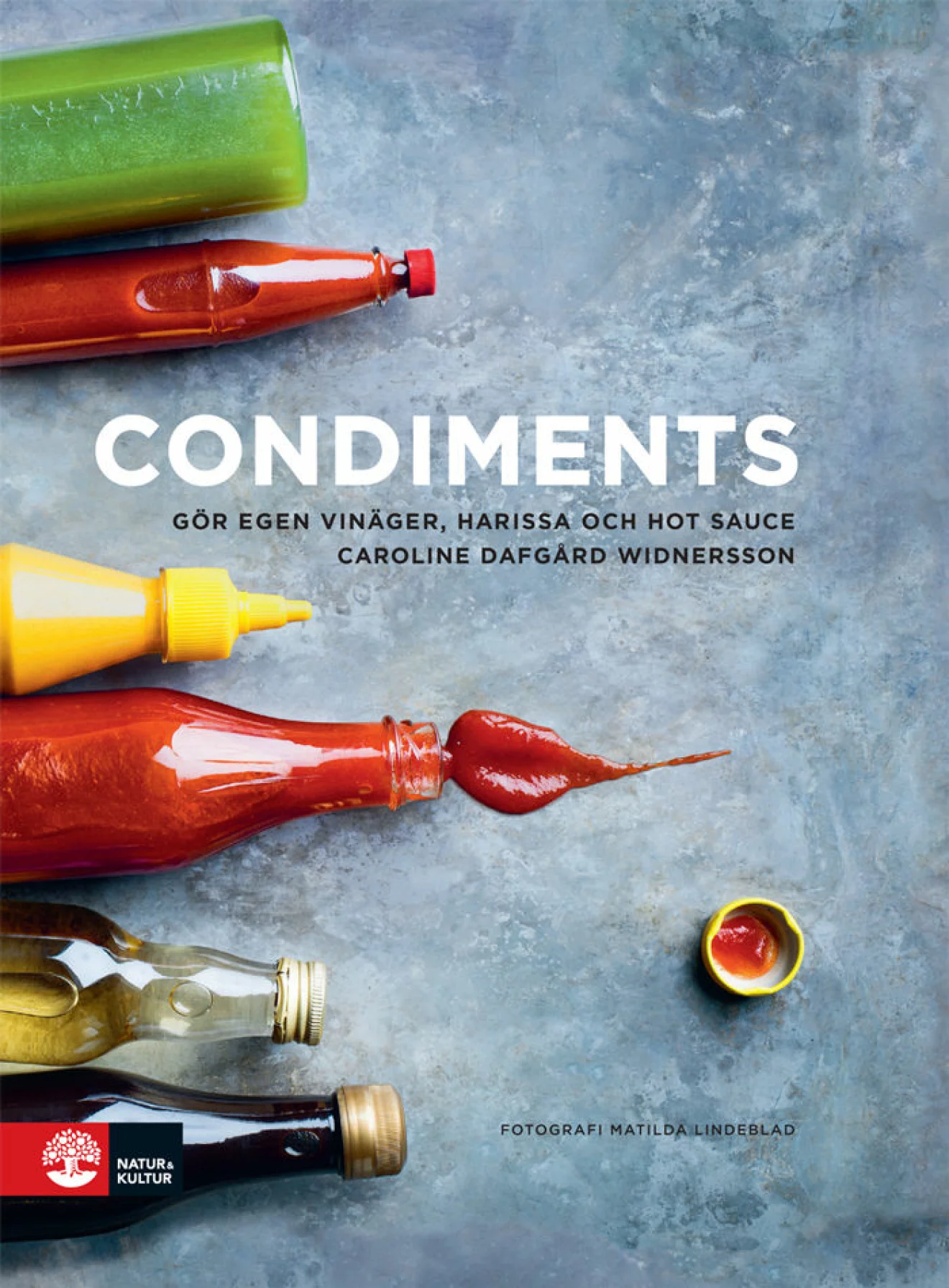 Condiments: Gör egen vinäger, harissa och hot sauce.