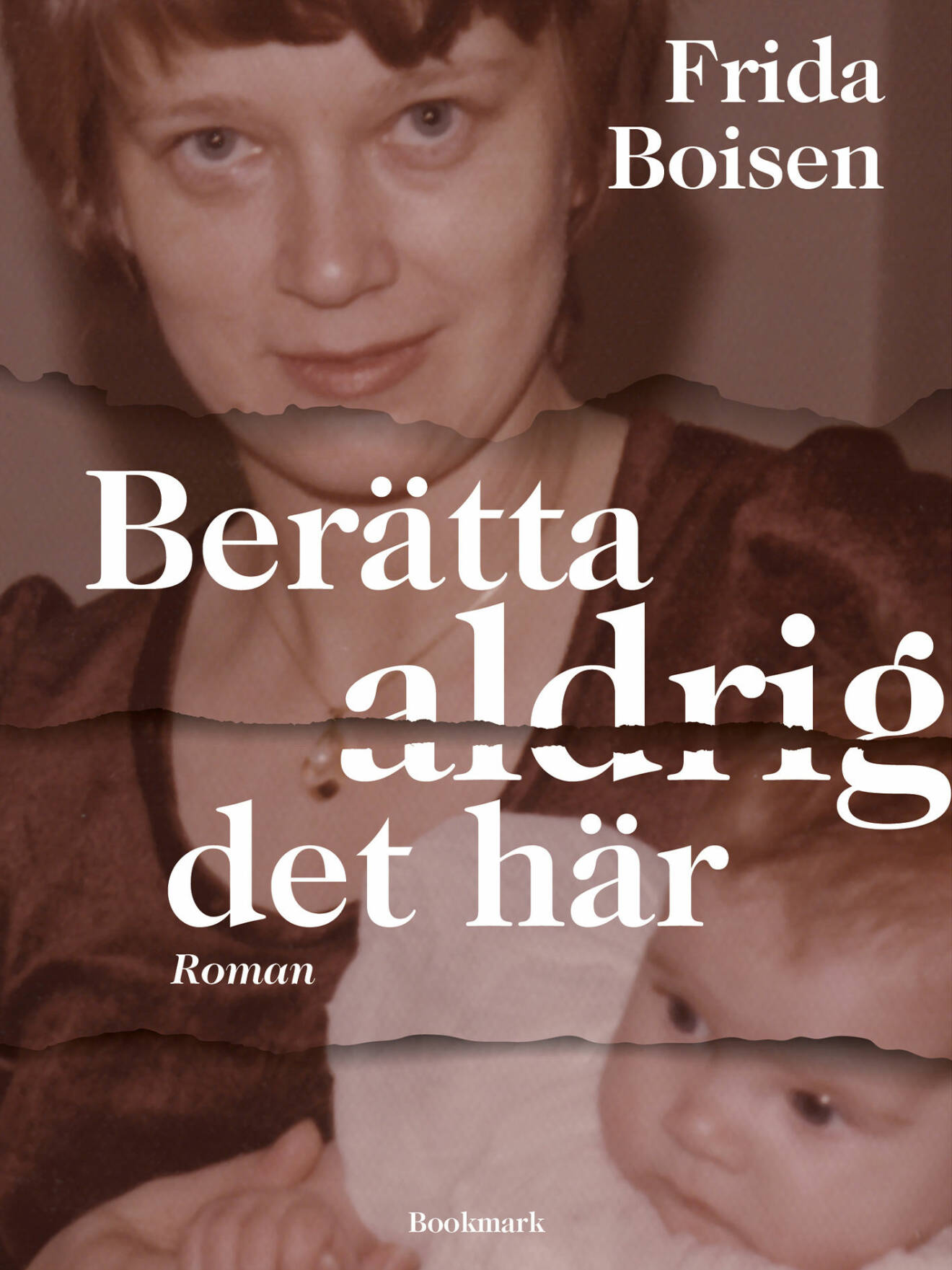 Bokomslag till Berätta aldrig det här, bild på författaren och hennes mamma.