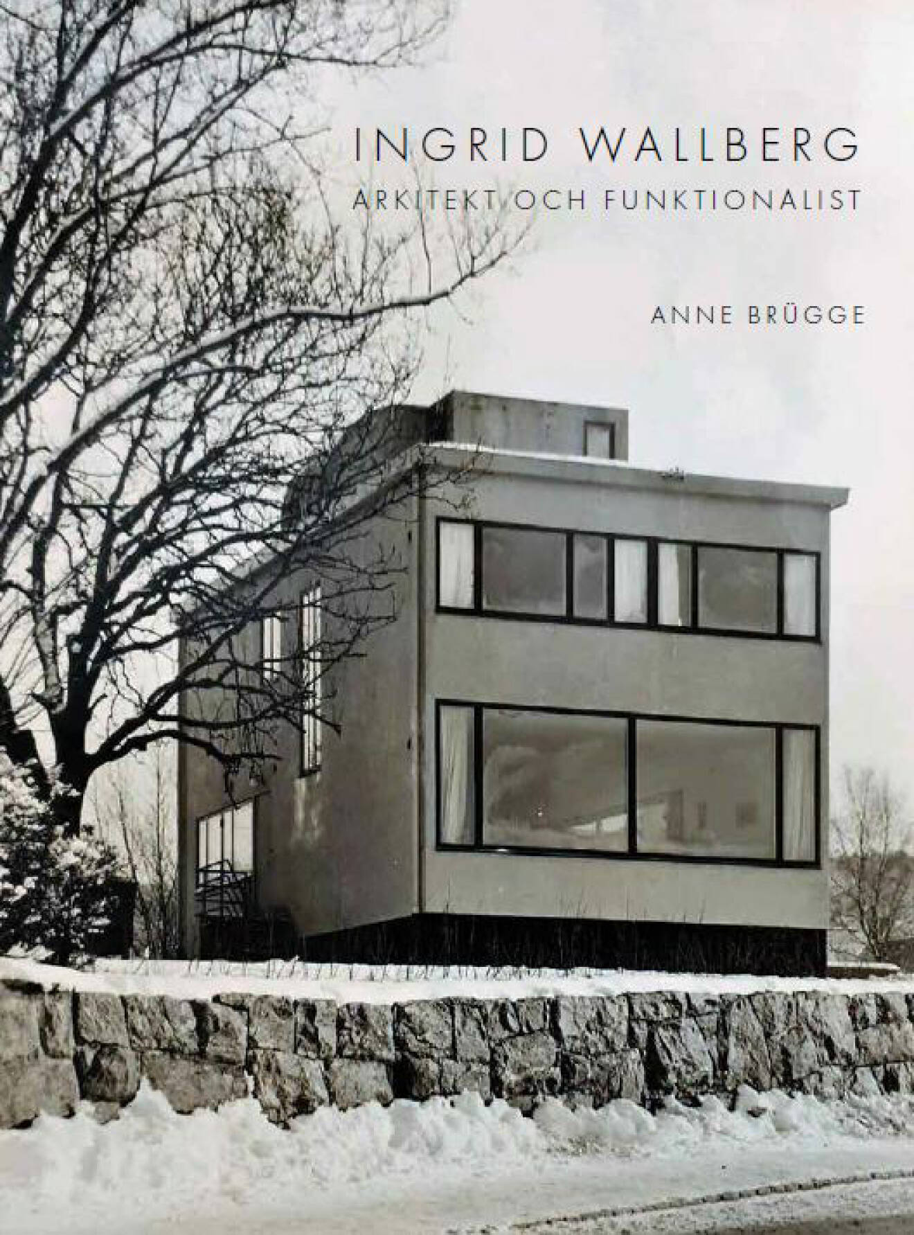 Ingrid Wallberg - arkitekt och funktionalist - bok av Anne Brügge