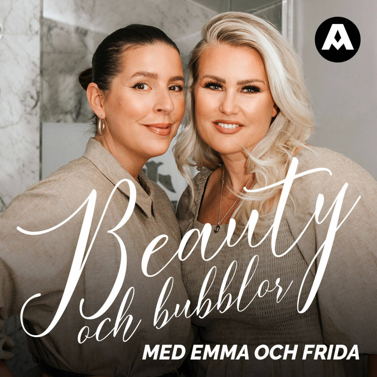 Emma Unkel och Frida Fahrman driver podden Beauty och bubblor.
