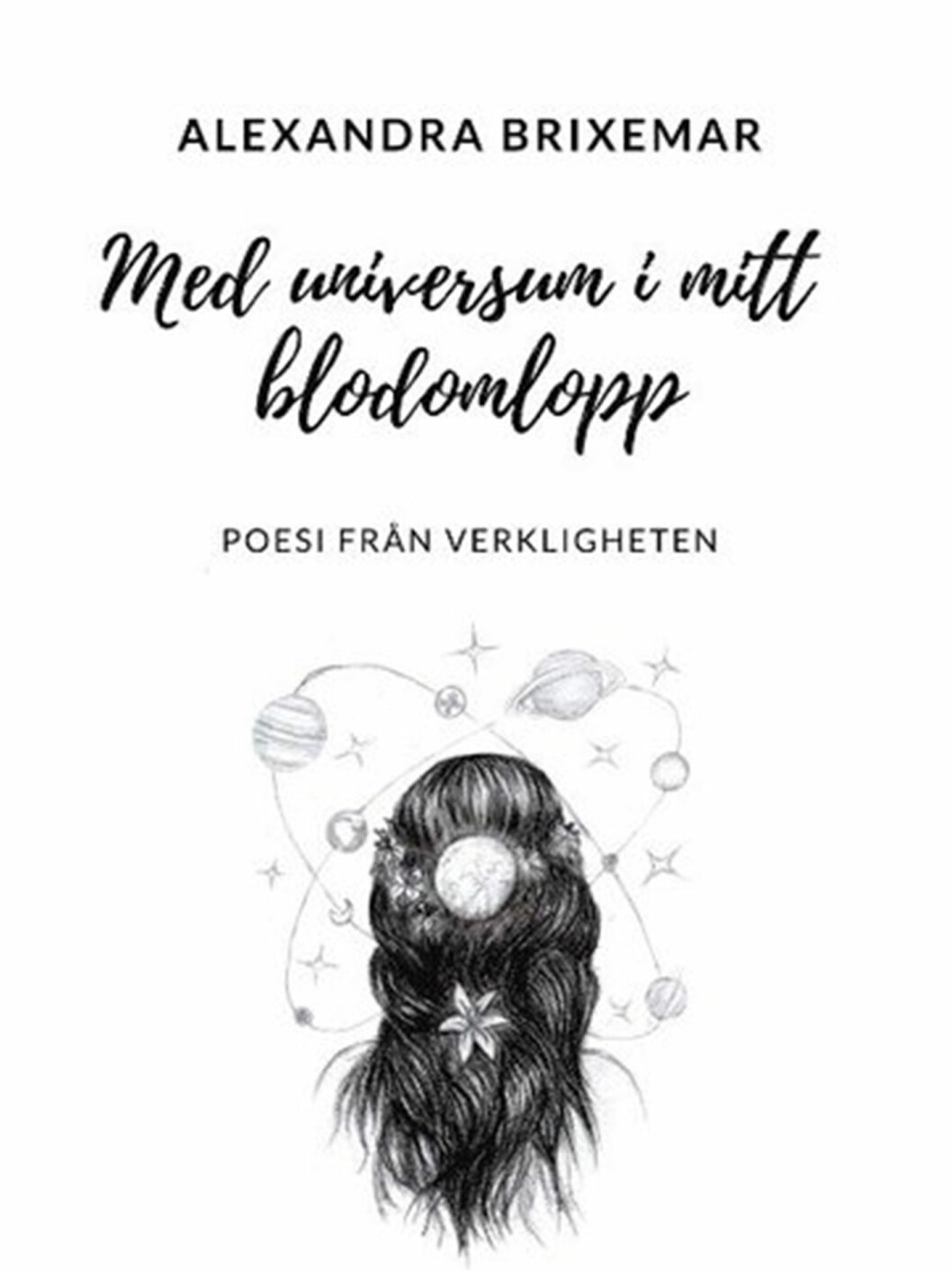 En poetisk självhjälpsbok. Bokomslag till Med universum i mitt blodomlopp, tecknad kvinna med ryggen vänd, tecknade planeter runt hennes huvud.