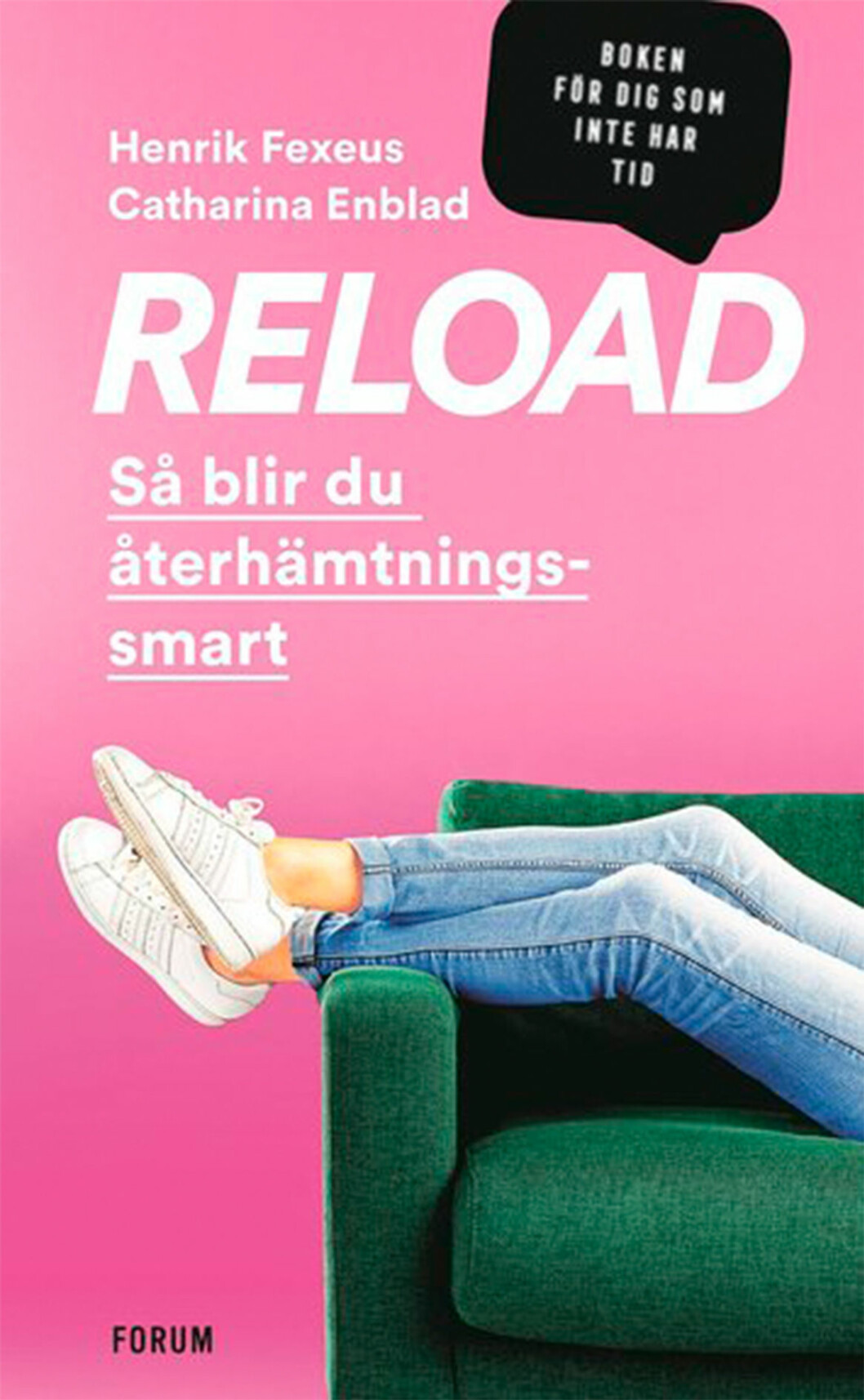 Den första praktiska boken om återhämtning. Bokomslag till Reload, fötter vilar på ett soffarmstöd.