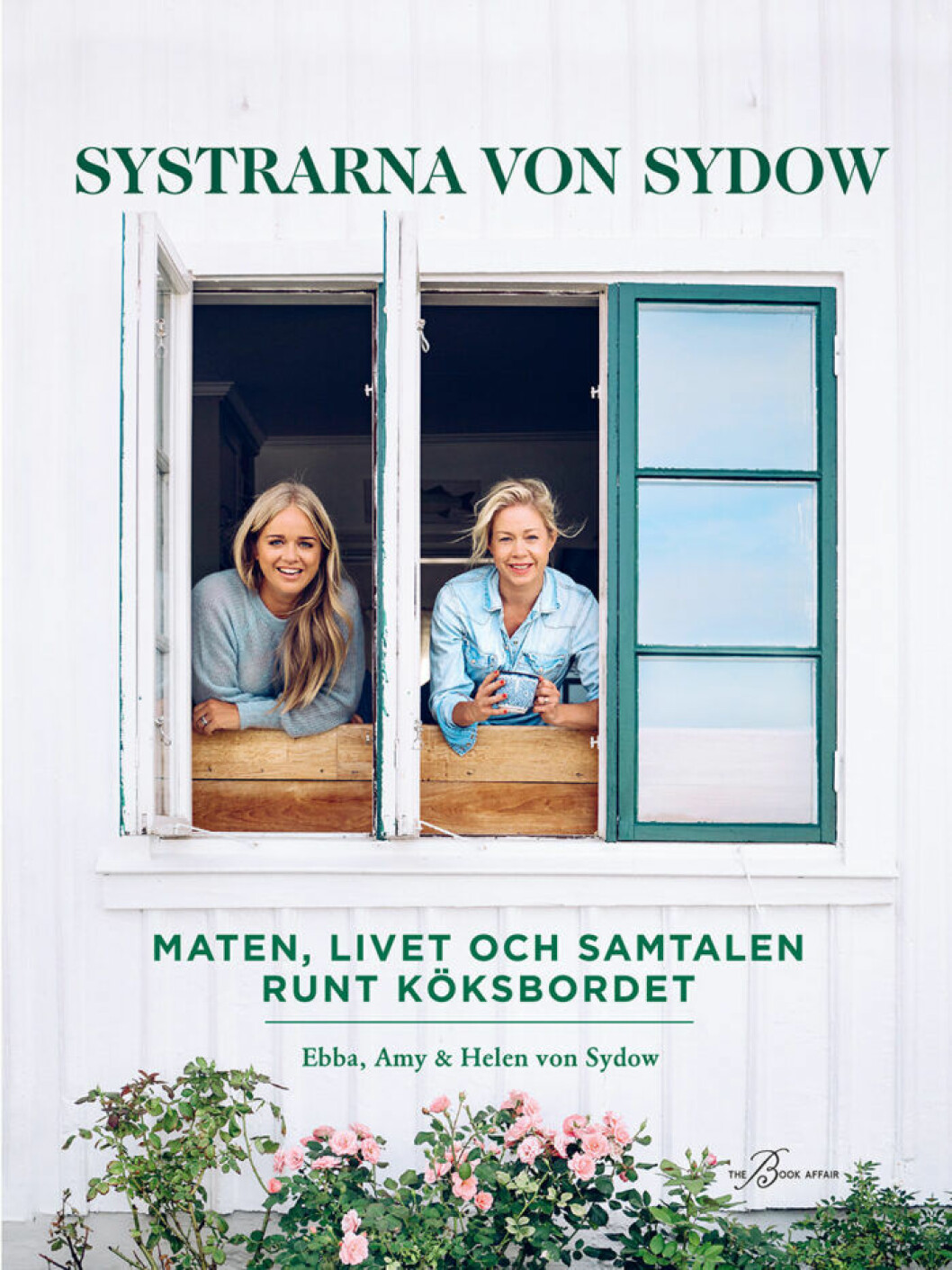 Systrarna von Sydow : Maten, livet och samtalen runt köksbordet. Systrarna von Sydow : Maten, livet och samtalen runt köksbordet.