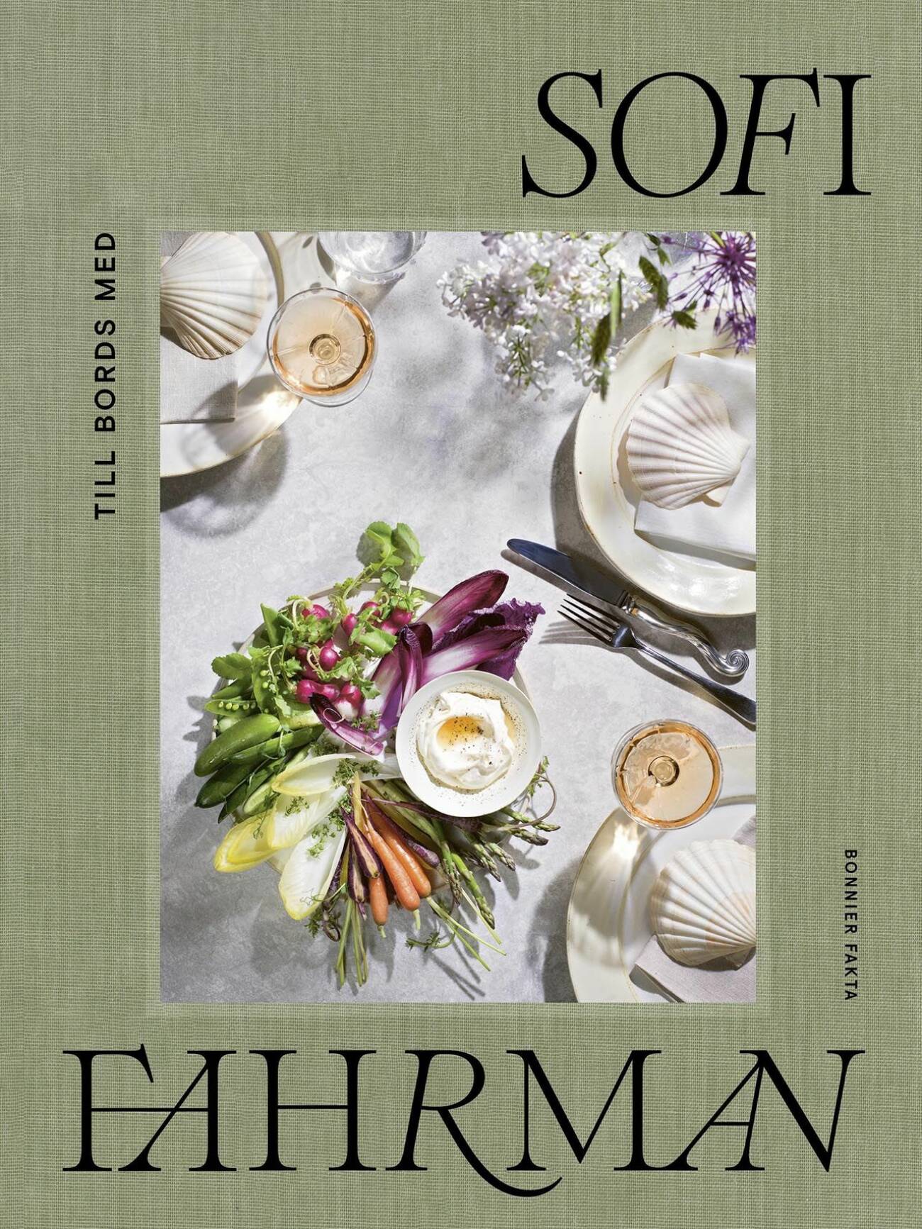 <i>Till bords med Sofi Fahrman</i> är en kokbok full med middagsinspiration